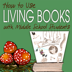 How to use living books with middle school students