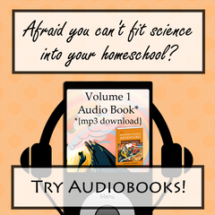 Afraid you can’t fit science into your homeschool? Audiobooks are the secret solution!