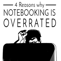 4 Reasons why notebooking is completely overrated