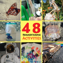 48 More Summer Science Activities for you to enjoy!