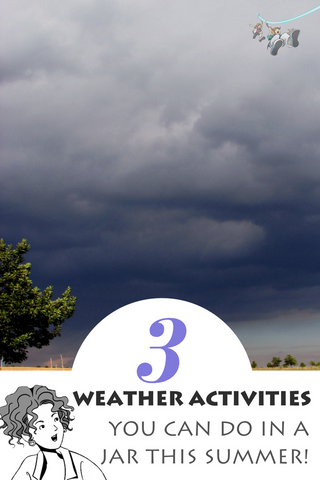 3 Stormy weather activities you can easily create in a jar this summer