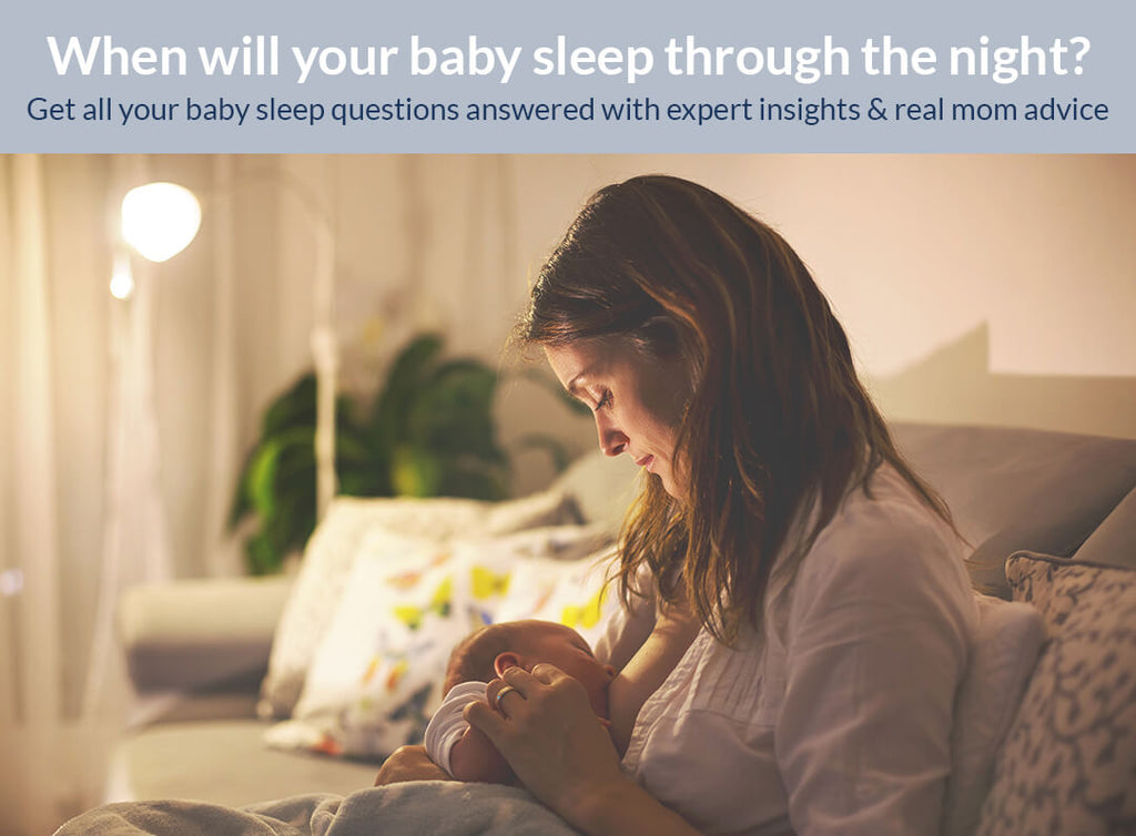 When will my baby sleep through the night? Get all your baby sleep questions answered with expert insights and real mom advice