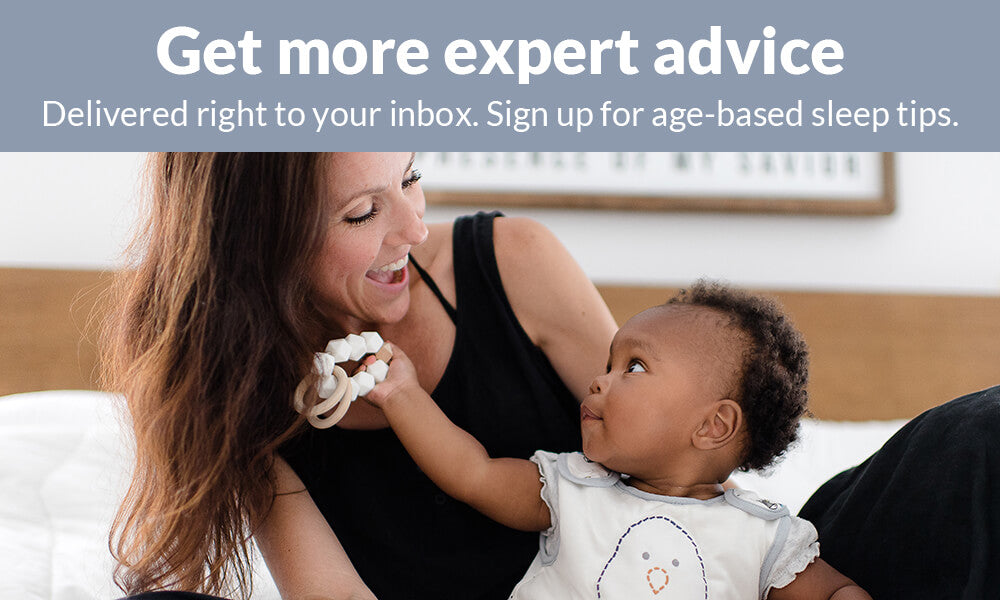 Get more expert advice delivered right to your inbox. Sign up for age-based sleep tips.
