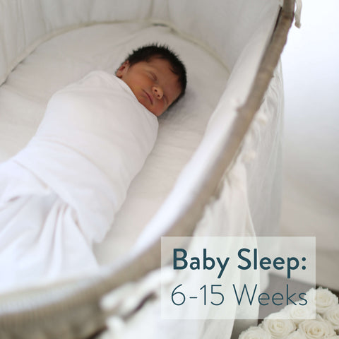 how long baby should sleep 6-15 weeks
