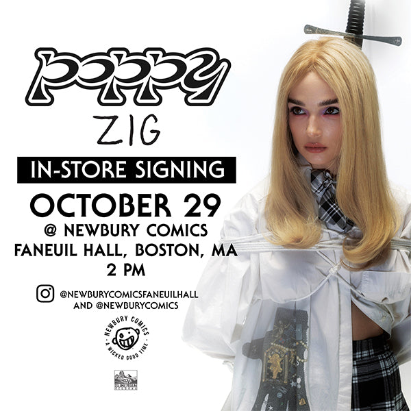 Poppy Zig In-Store Autograph Signing Newbury Comics Faneuil Hall location Boston MA - Sunday October 29th 2:00pm