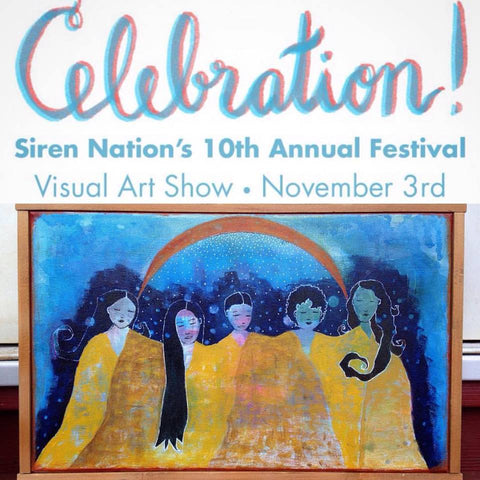Siren Nation's Celebration! with painting of women by Portland artist Lea K. Tawd