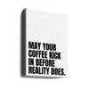 May your coffee