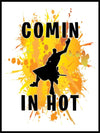 Comin In Hot - Yellow Splash Poster - Plakatbar.no