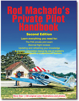 Rod Machado’s Private Pilot Handbook