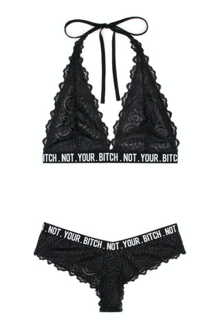 Not. Your. Bitch. Bra Set