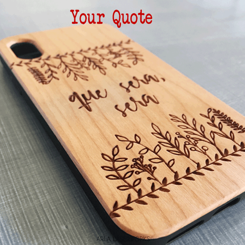 Personalized Quote Laser Engraved on Wooden Phone Case with Hand Drawn Floral Details