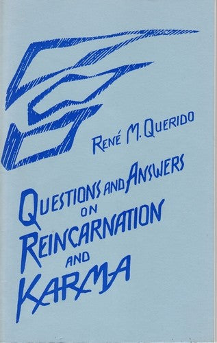 Questions and Answers on Reincarnation and Karma, by Rene Querido