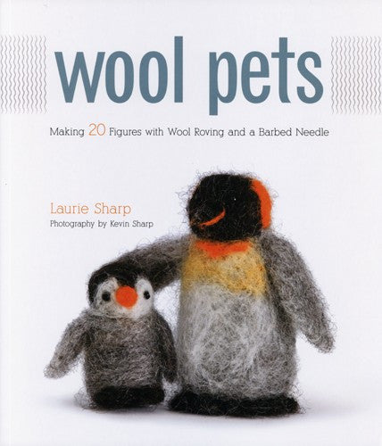 Wool Pets, by Laurie Sharp