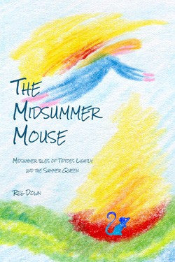 The Midsummer Mouse, by Reg Down