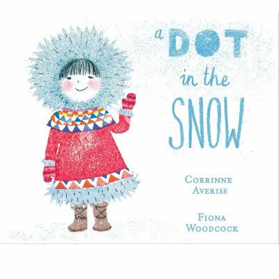 A Dot in the Snow by Corrinne Averiss - children's book