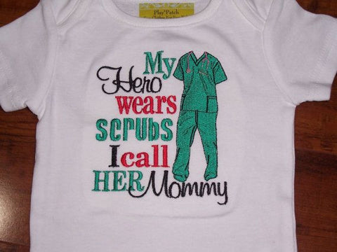 My Hero Wears Scrubs I Call Her Mommy