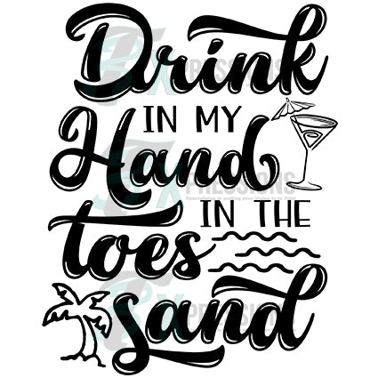 Drink In My Hand Toes In The Sand 3t Xpressions