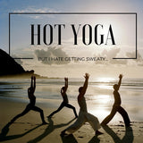 First time I tried Hot Yoga