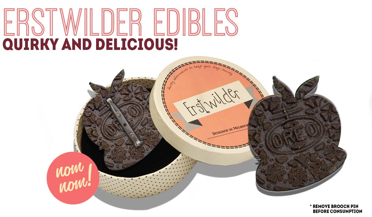 Erstwilder Edible Brooches are coming...