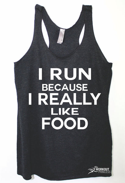 I run because I really like Food, Runner tank top