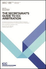 The Secretariat’s Guide to ICC Arbitration - ICC