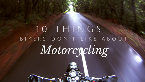 10 Things that Bikers don't like About motorcycling - Trip Machine Company