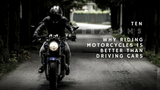 TEN REASONS WHY RIDING MOTORCYCLES IS BETTER THAN DRIVING CARS - TRIP MACHINE COMPANY