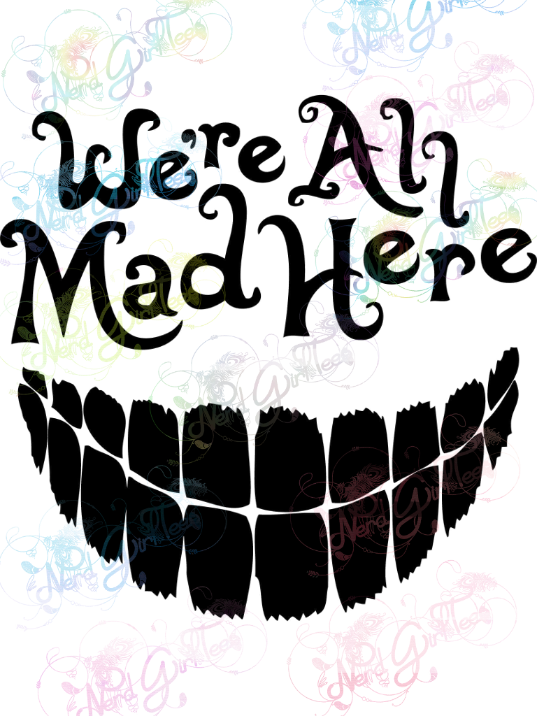 Download We Re All Mad Here Cheshire Cat Books Digital Print Svg Png Jpg Nerdgirltees 3D SVG Files Ideas | SVG, Paper Crafts, SVG File