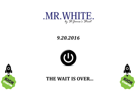 Mr White Kickstarter launch