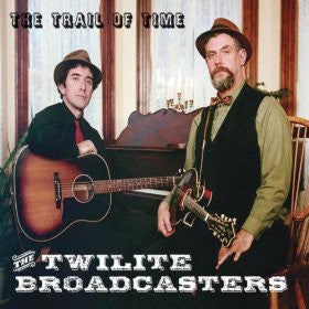 The Trail of Time/The Twilite Broadcasters
