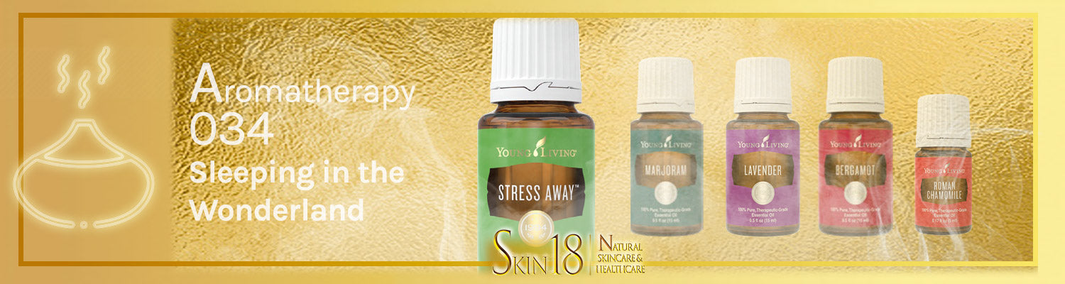 Aromatherapy 034 - Sleep in the Wonderland