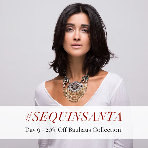 #SequinSanta Day 9 - 20% off Bauhaus