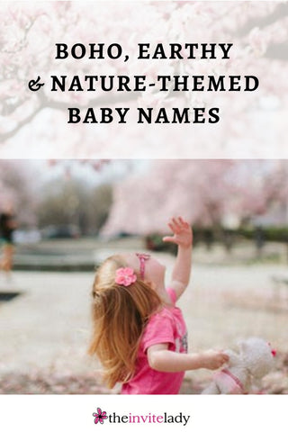 Baby names that are Boho, Earthy and Nature-themed via theinvitelady.com including name ideas for boys and girls!