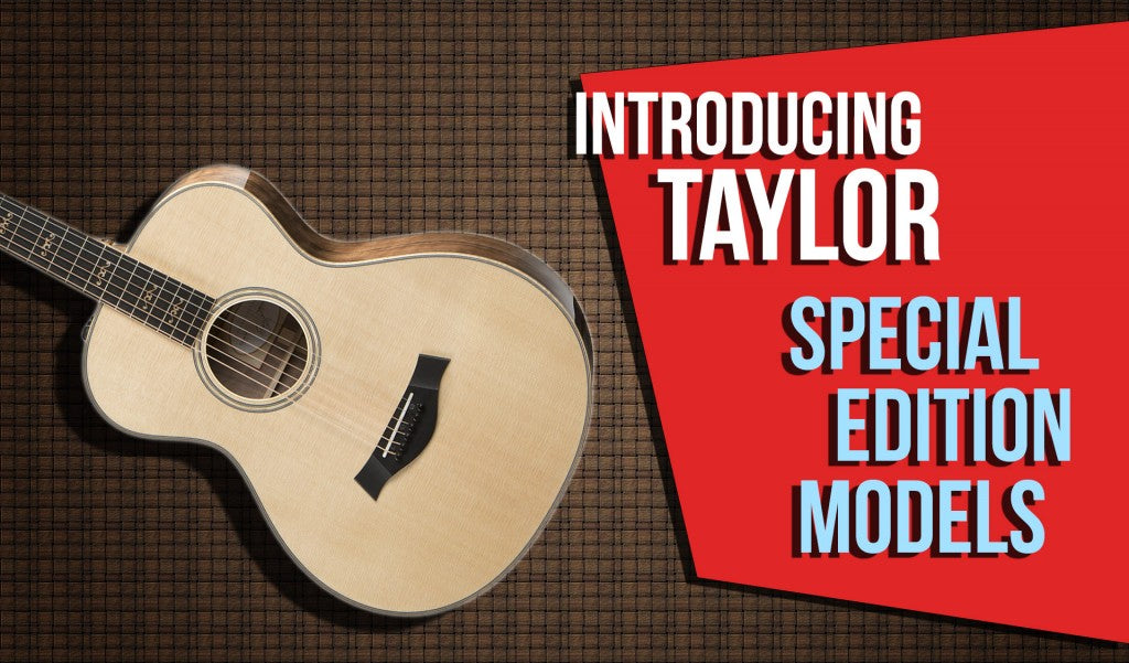 Taylor special edition models