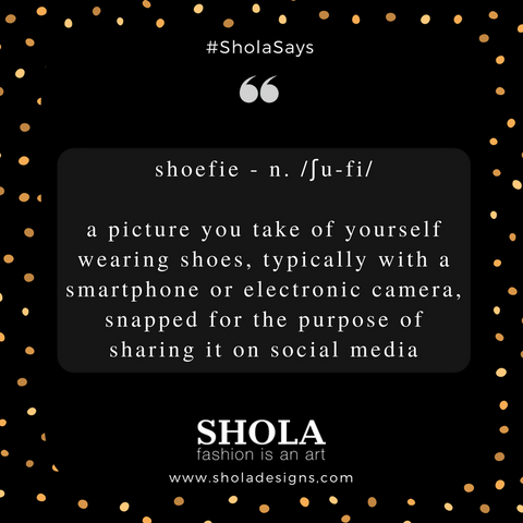 Shoefies: The New Fashion Term You Need to Know | Shola Designs