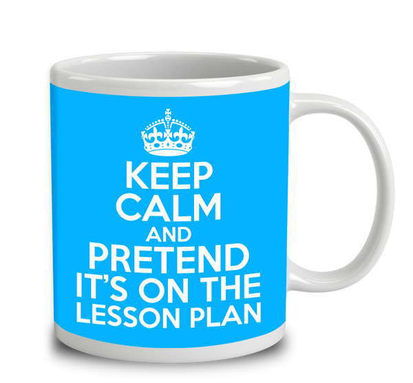 Keep Calm and Pretend It's On The Lesson Plan 15oz Deluxe Double-Sided Coffee Tea Mugs Bundle 