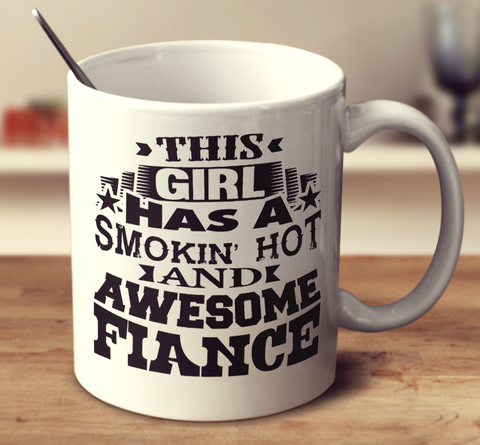 This Girl Has A Smokin' Hot And Awesome Fiance