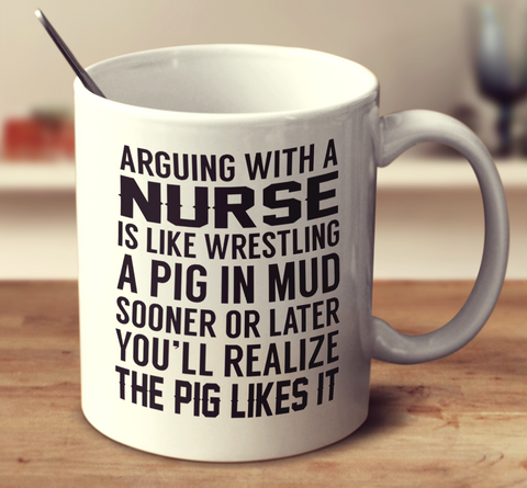 Arguing With A Nurse