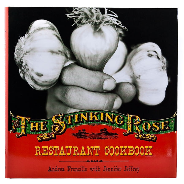 The Stinking Rose Restaurant Cookbook