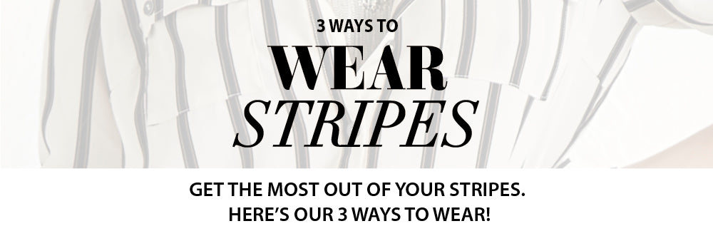 3 Ways to wear stripes