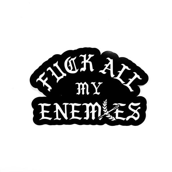 Fuck All My Enemies 5/
