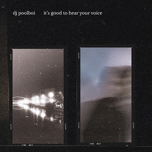 dj poolboi - it’s good to hear your voice