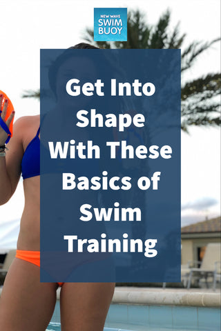 Get Into Shape With These Basics of Swim Training