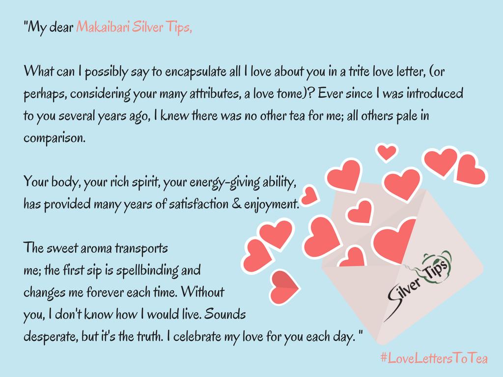 Love Letters to Tea - Entry 4 - Silver Tips Tea Online Tea Store