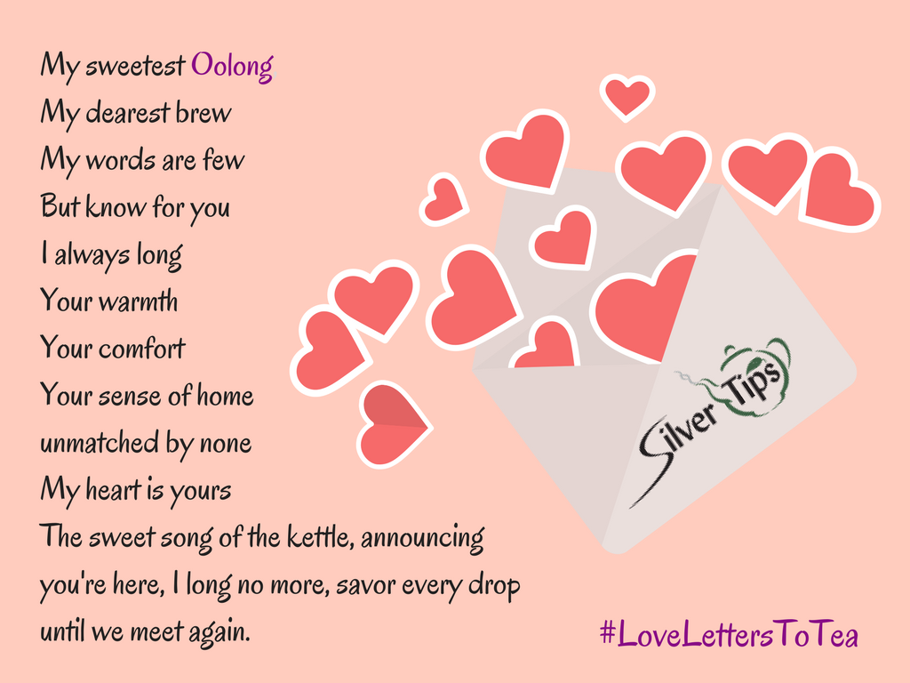 Love Letters to Tea - Entry 8 - Silver Tips Tea Online Tea Store
