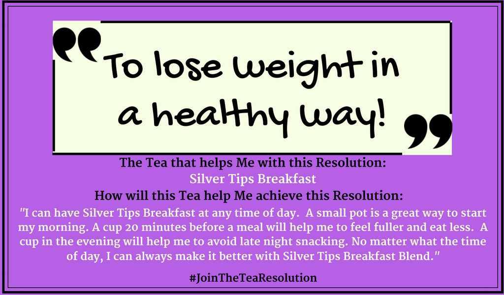 Lose Weight in a Healthy Way - #JoinTheTeaResolution submissions