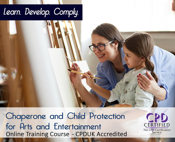 Chaperone and Child Protection for Arts and Entertainment - E-Learning -  The Mandatory Training Group