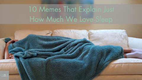 10 memes explaining why we love sleep so much