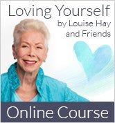 Loving Yourself, Louise Hay, Online Course, Coaching