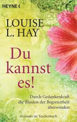 Louise Hay, Du kannst es!